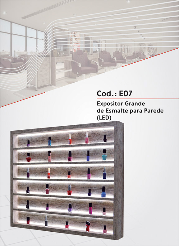 E07 - Expositor Grande de Esmaltes para Parede (LED)